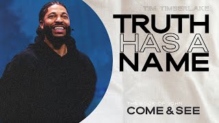 Truth Has A Name | Tim Timberlake | Celebration Everywhere