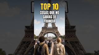 10 cosas que NO sabías de Francia 🇫🇷 #Shorts