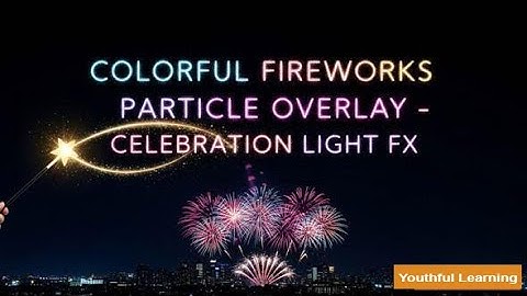 Colorful Fireworks Pack – Celebration Light FX + Color Filters Free Download After Effects Template