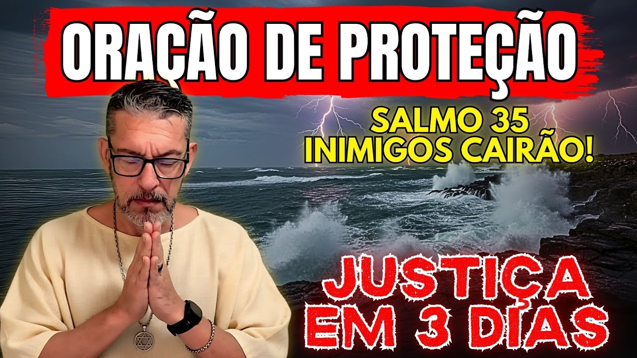 SALMO 35: Quem Te Persegue Será Derrubado em 3 Dias
