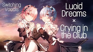 ♪ Nightcore: Lucid Dreams x Crying in the Club (Switching Vocals)