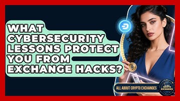 What Cybersecurity Lessons Protect You From Exchange Hacks? - All About Crypto Exchanges