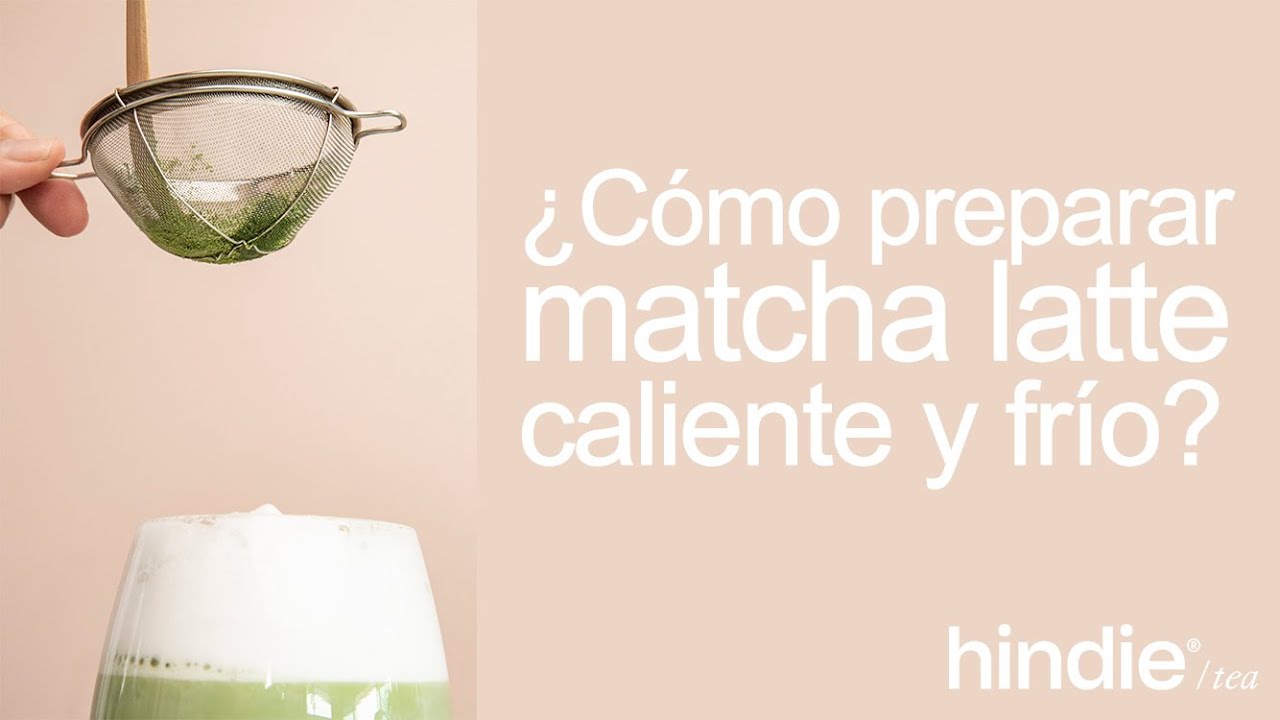 ¿Cómo preparar té verde Matcha Latte caliente y frío?