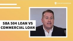 Why the SBA 504 Loan Is Better Than Commercial Loans 