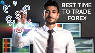 What is the Best Time to Trade Forex | Best Forex Trading Hours for Trading Forex | FX Trading Hours