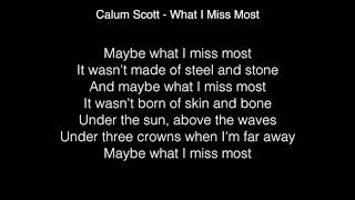 Download Lagu Calum Scott - What I Miss Most Lyrics MP3