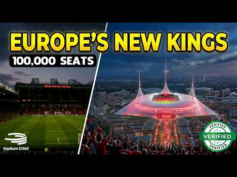 Europe’s New Mega Stadiums 2026–2030 | 9 Projects!
