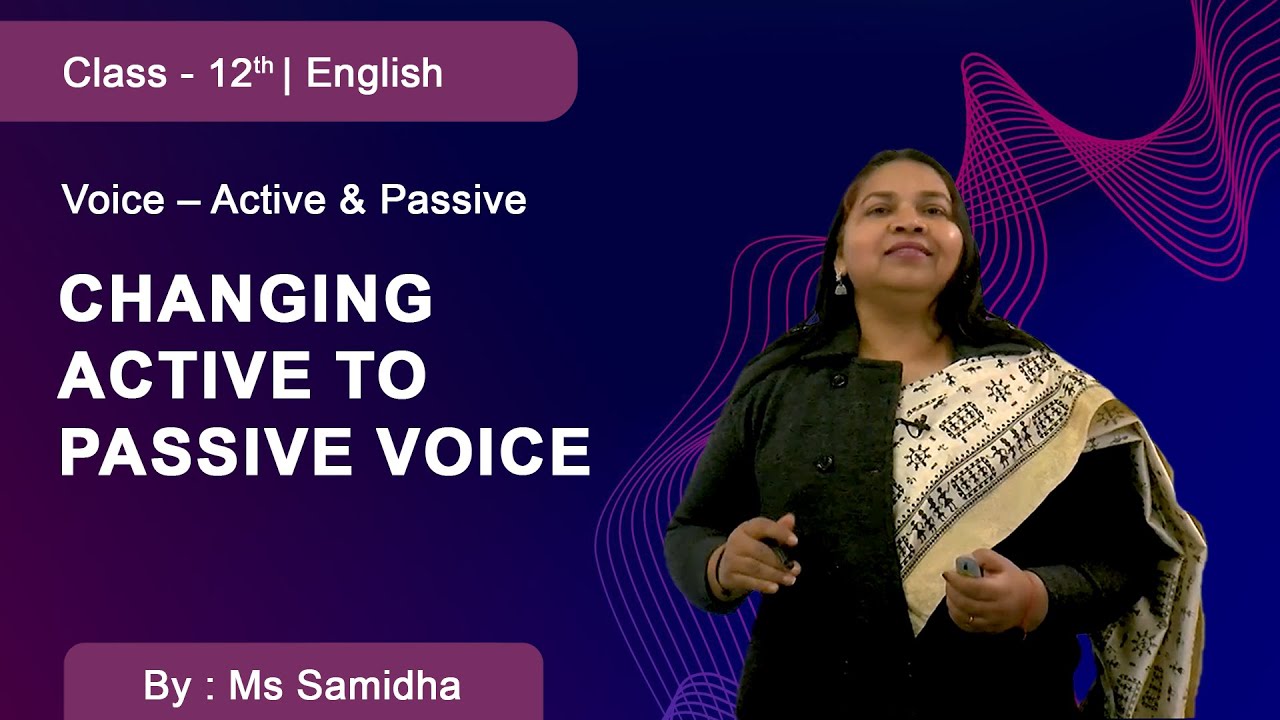 Class 12 | English | DMVS | Voice- Active & Passive I Changing Active to Passive Voice