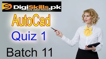 Autocad Quiz 1 Batch 11 solution 2021