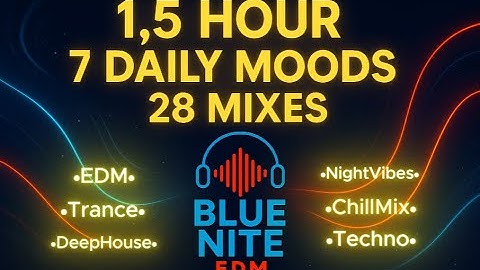 🎧 BlueNite EDM : Journey Through Every Mood 🌌 1.5 Hour EDM Mix for Cafes, Offices & Relax Spaces 🎧 ⚡