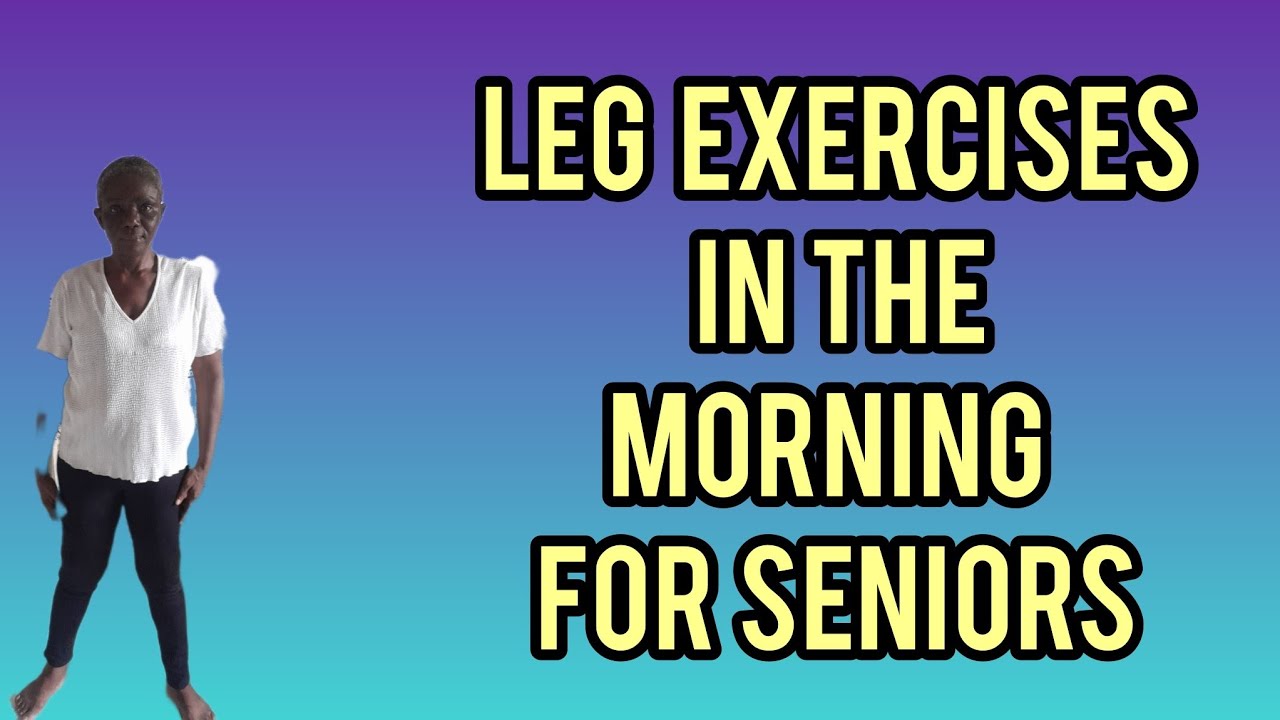 Leg Exercises in the morning for Seniors - YouTube