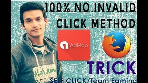 Admob Self Click And Team Earning Mozilla Trick | No Adsense Disable | Techy Brothers Ltd.
