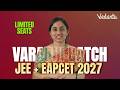 Varadhi Batch | JEE Mains + EAPCET 2027 | Don't Miss Limited Seats | Vedantu Telugu