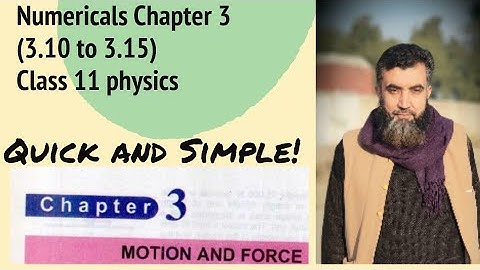 Numericals chapter 3 class 11 physics | 3.10 to 3.15 | Belief physics
