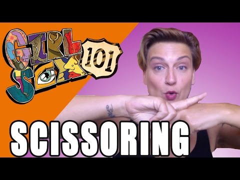 Girl Sex 101 What Is Scissoring