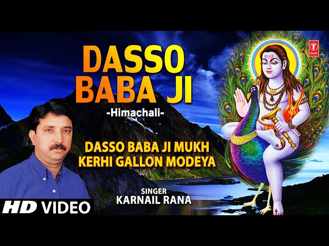 Dasso Baba Ji I Himachali Baba Balaknath Bhajan, KARNAIL RANA,Dasso Baba Ji Mukh Kehri Gallon Modeya class=