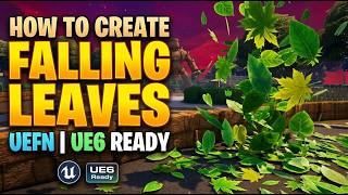 UEFN VFX Tutorial | How to Create FALLING LEAVES (UE6 Ready) 🍃