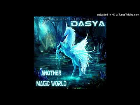 Dasya - Another Magic World - Hypnotic Groove Mix