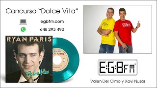 EGB FM® - Concurso DOLCE VITA con Ryan Paris