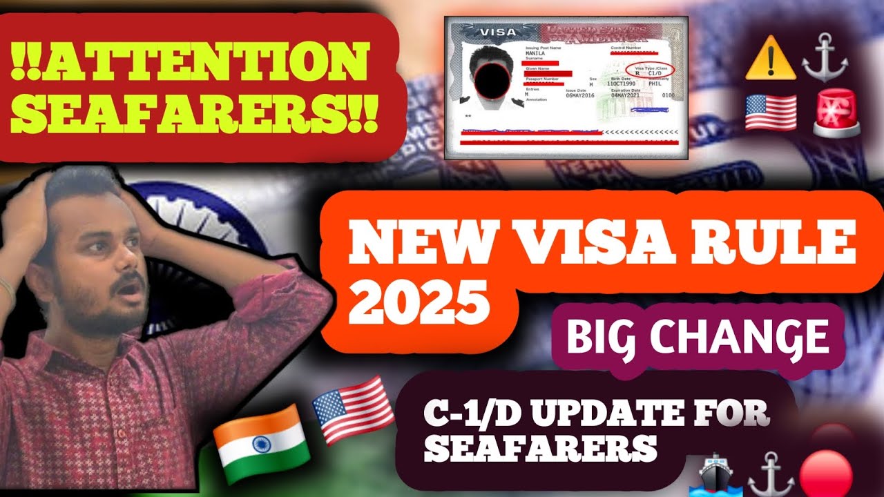 "C1/D Visa New Rules 2025 ! ⚓️🇺🇸🚨Big Update For Indian Seafarers 🚢⚓️⚠️ Must Watch ⚓️⚠️