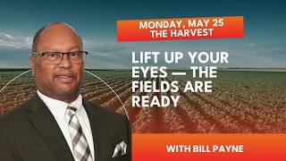 10. Bill Payne | Lift up your Eyes—The Fields are Ready| The Harvest | 2026 KYTN Camp Meeting