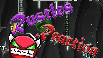 Geometry Dash - Rustles Reaction (Very Easy Demon) - By:Rustle (All Coins)