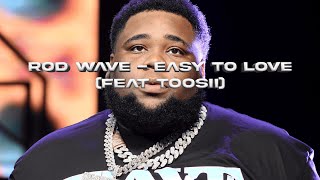 Rod Wave - Easy To Love Ft. Toosii Unoffical Remix