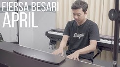 APRIL - FIERSA BESARI Piano Cover  - Durasi: 5:06. 