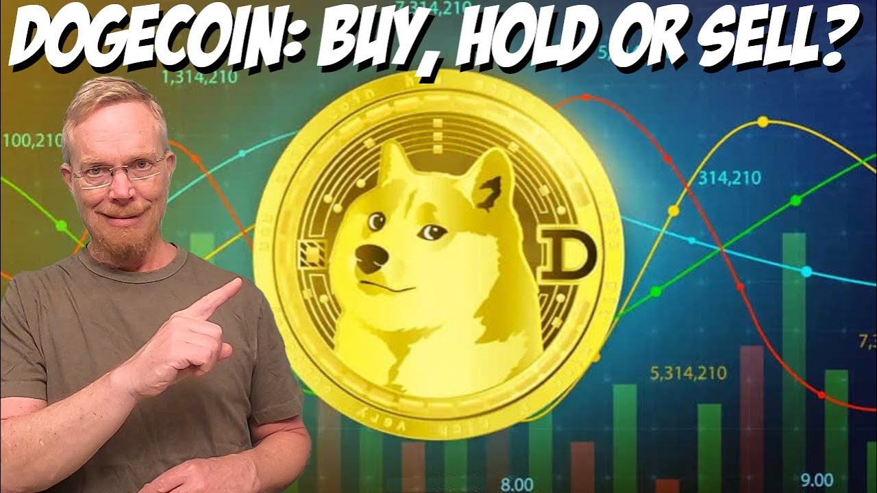 Dogecoin: Buy Hold or Sell?