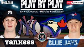 🧢 LIVE:  Toronto Blue Jays vs New York Yankees MLB | Play by Play & Reactions!