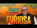 GEORGE MILLER de FURIOSA nos cuenta sobre la evolución del cine