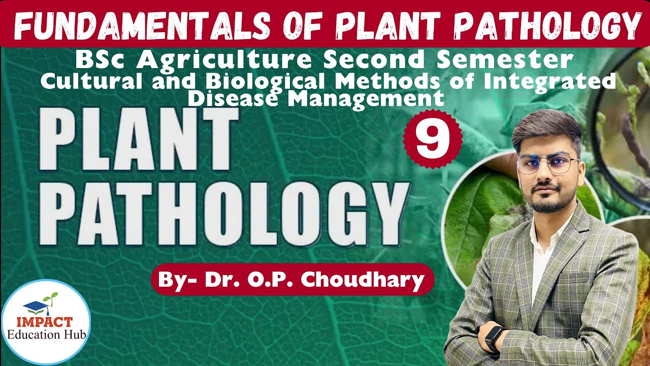 Fundamentals of Plant Pathology II Cultural and Biological Methods of Integrated Disease Management