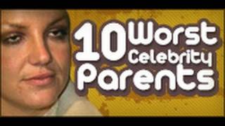 10 Worst Celebrity Parents