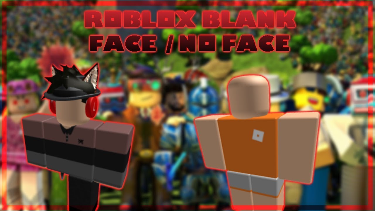 Roblox How To Get No Face Blank Face Glitched Item Xbox Required Youtube - how to have no face on roblox