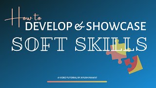 How to Develop & Showcase Soft Skills | Importance of Soft Skills | Soft Skills vs Hard Skills