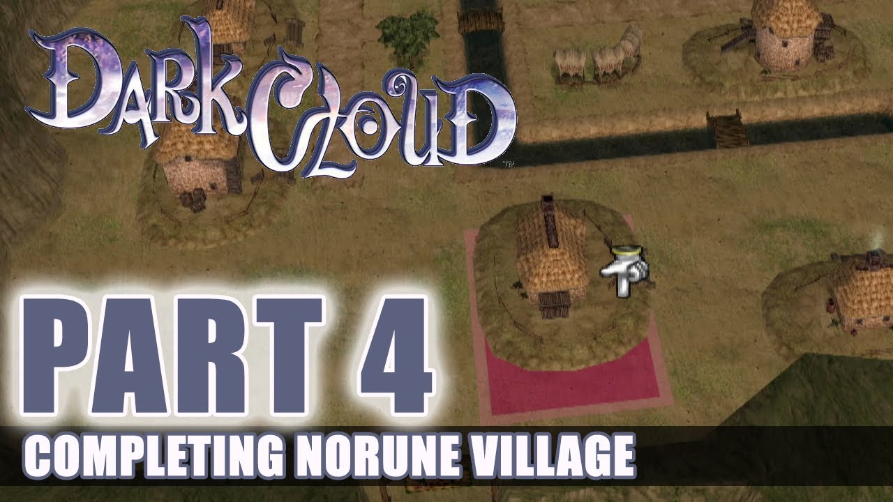 Dark Cloud Stream Ep 4 Completing Norune Village YouTube