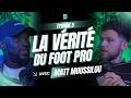 MATT MOUSSILOU LA VÉRITÉ SUR LE FOOTBALL PROFESSIONNEL mp3