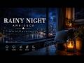 Rainy Night Ambience 🌧️ Deep Sleep &amp; Relaxation