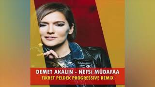 Demet Akalın - Nefsi Müdafaa (Fikret Peldek Progressive Mix) 2014 Resimi