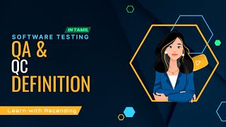 QA & QC definition | Software testing | Saranya mam | 𝗧𝗮𝗺𝗶𝗹 தமிழ் || Learn With Ascending
