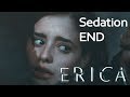 Erica End: Innocence and Sedation