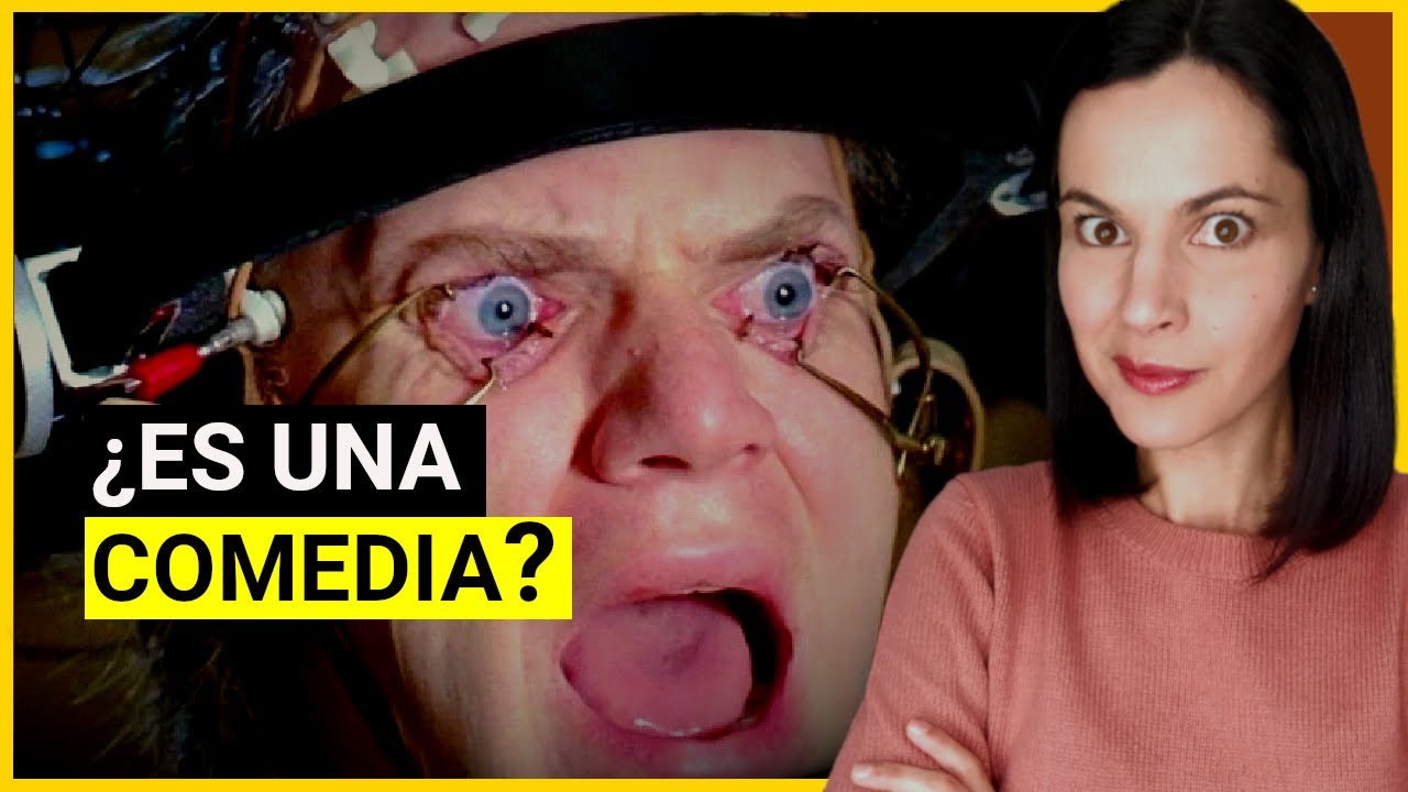 La NARANJA MECÁNICA EXPLICADA | ¿La COMEDIA que NO ENTENDIMOS?