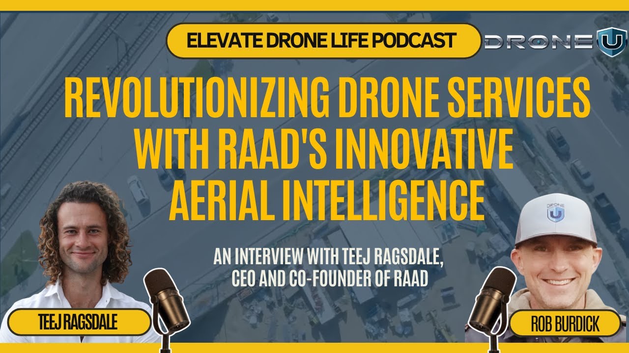 EDL Ep. 18 – Inside RAAD: How Teej Ragsdale Lands Enterprise & Commercial Drone Clients