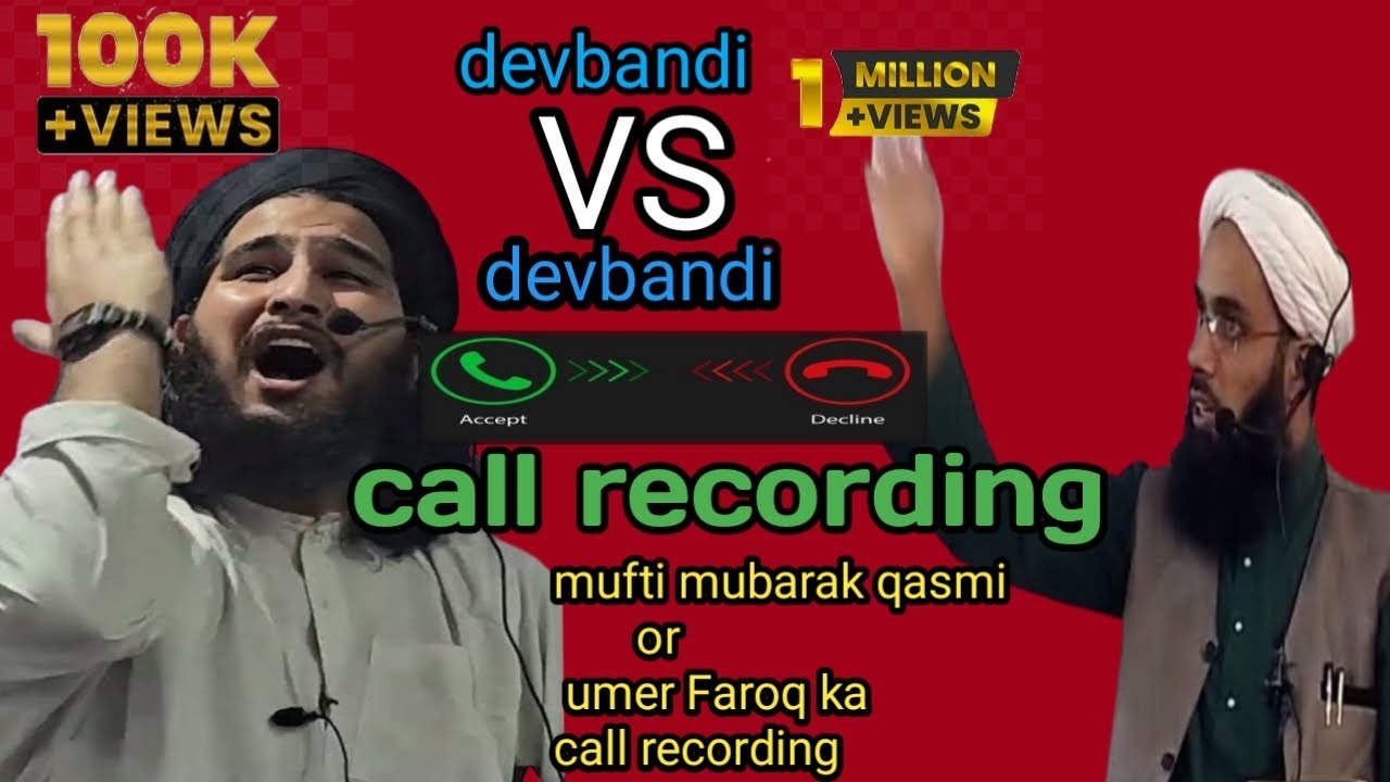 mufti mubarak qasmi or umer Farooq ke call recording