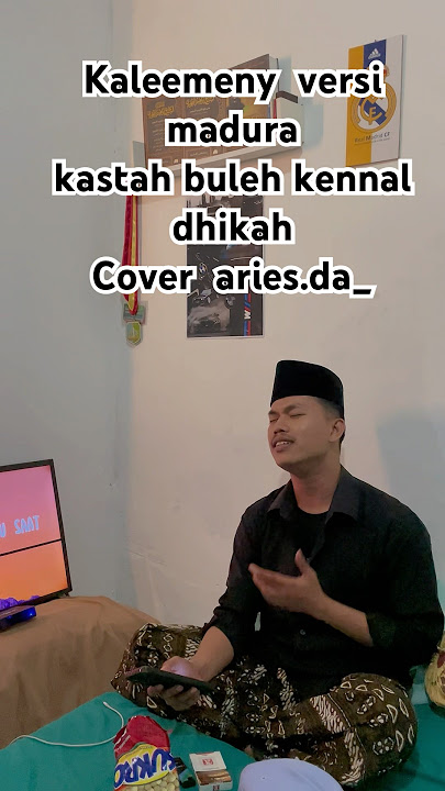 Kaleemeny versi madura kastah buleh kennal dhika . Cover aries.da_