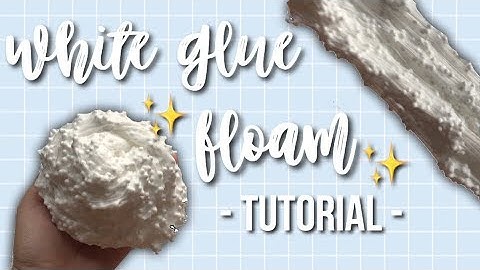WHITE GLUE FLOAM TUTORIAL | YENSLIME