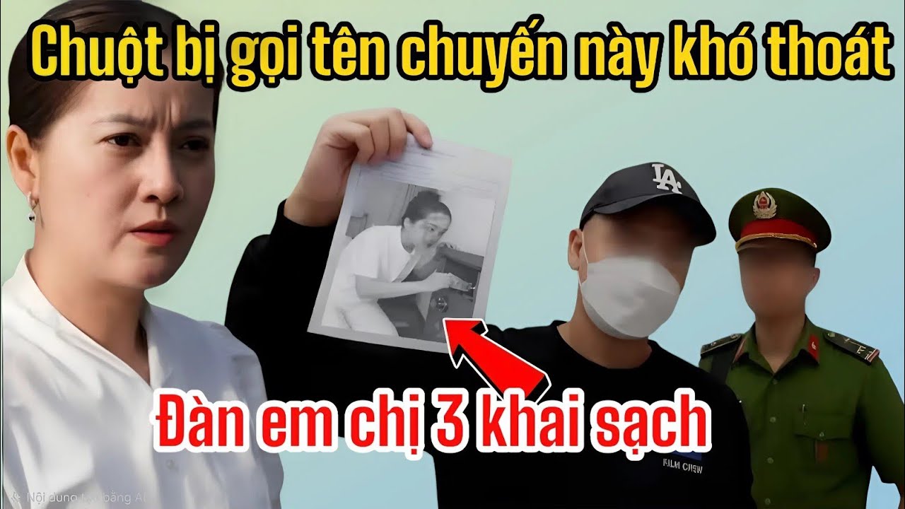 Tối 17/1 Chuột Bị Gọi Tên Chuyến Này Khó Thoát, Hồng Loan Nhận Tin Vui Đàn Em Chị 3 Khai Sạch