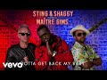 Sting, Shaggy - Gotta Get Back My Baby (Audio) ft. Maître Gims