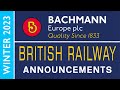 Bachmann europe  british railway announcements  winter 2023 cc