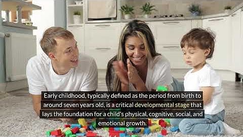 Early childhood (Up to 7 years)